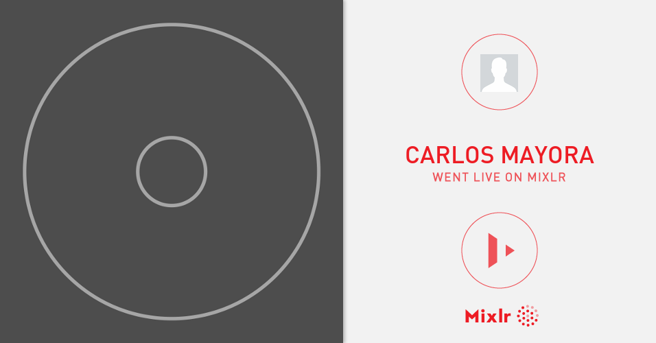 carlos mayora is on mixlr mixlr is a simple way to share live aud mixlr