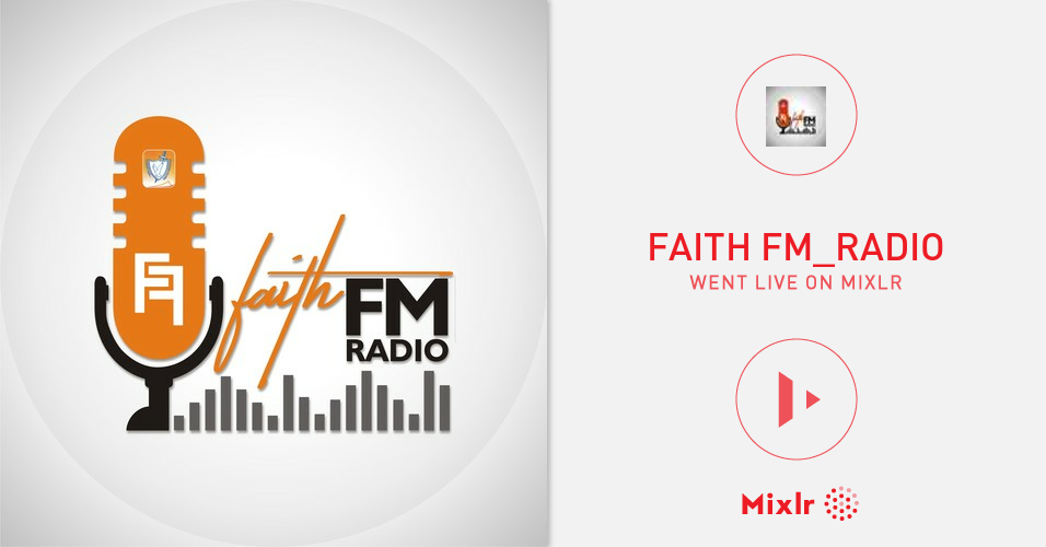 Faith FM_Radio is on Mixlr. Mixlr is a simple way to share live au...