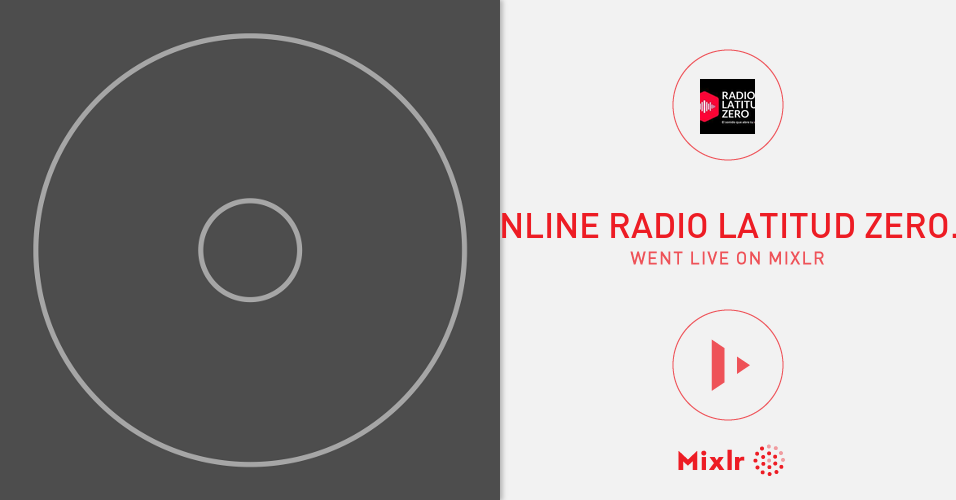Online Radio Latitud Zero Is On Mixlr Mixlr Is A Simple Way To Sh mixlr